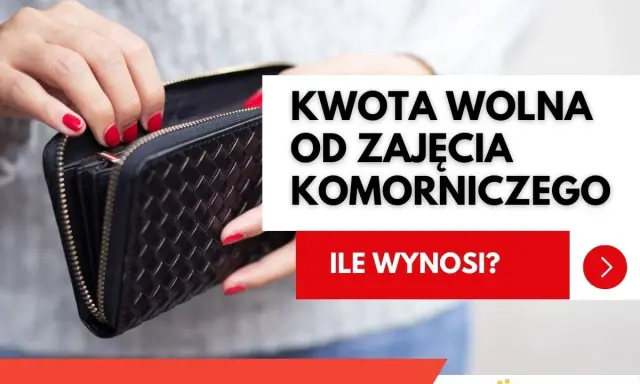 Dłonie z czerwonymi paznokciami otwierają portfel. Tekst informuje o kwocie wolnej od zajęcia komorniczego.